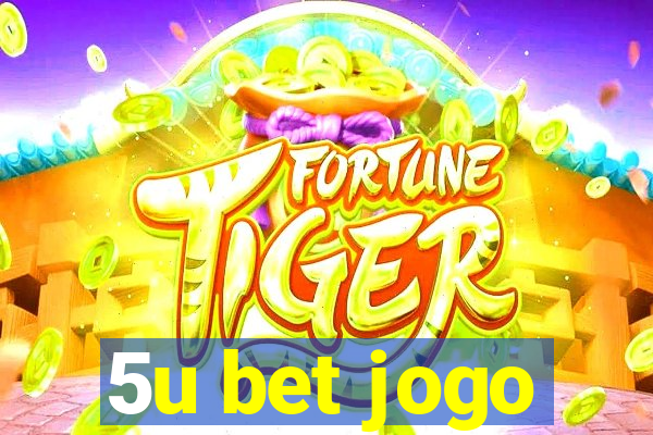 5u bet jogo